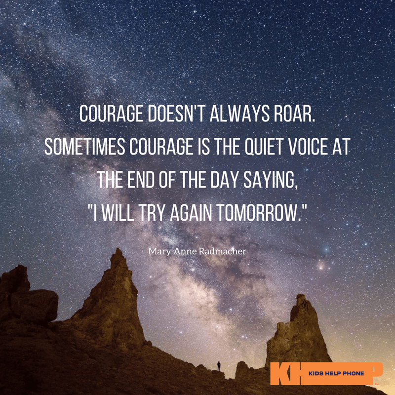 Courage doesn't always roar.