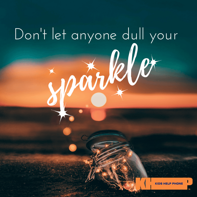 Don't let anyone dull your sparkle